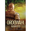 Ordowahl Manhood