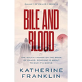 Bile and Blood