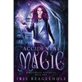 Accidental Magic: Myrtlewood Mysteries book 1