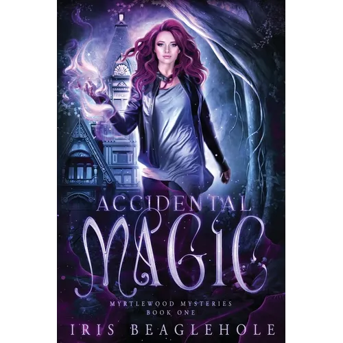 Accidental Magic: Myrtlewood Mysteries book 1