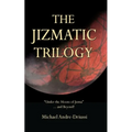 The Jizmatic Trilogy: "Under the Moons of Jizma"...and Beyond!