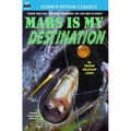 Mars is My Destination
