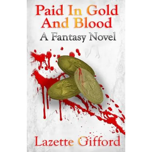 Paid in Gold and Blood