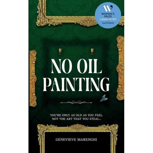 No Oil Painting: A reverse art heist at the National Trust - longlisted for the Women's Prize Discoveries Award