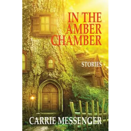 In the Amber Chamber: Stories