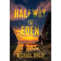 Halfway to Eden