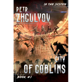 City of Goblins (In the System Book #1): LitRPG Series