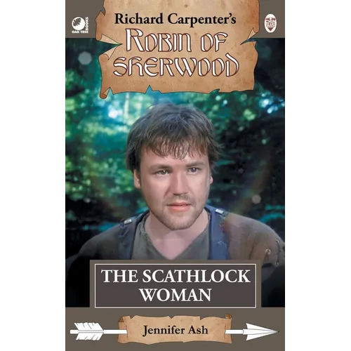 The Scathlock Woman: from Richard Carpenter's Robin of Sherwood
