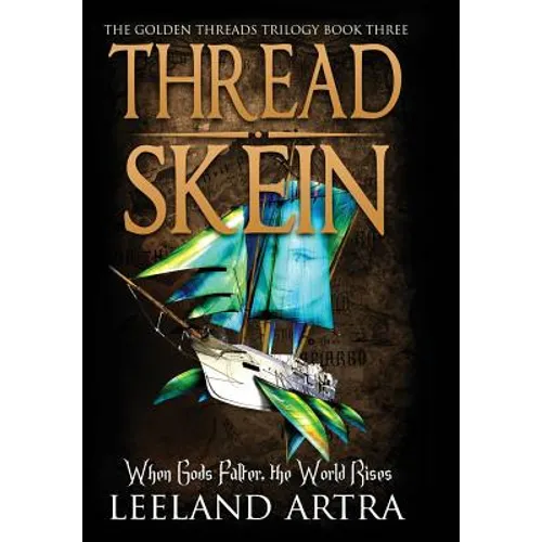 Thread Skein: Golden Threads Trilogy Book Three