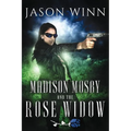 Madison Mosby and the Rose Widow
