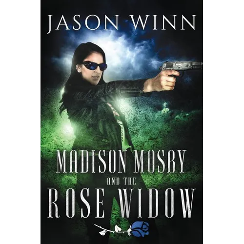 Madison Mosby and the Rose Widow