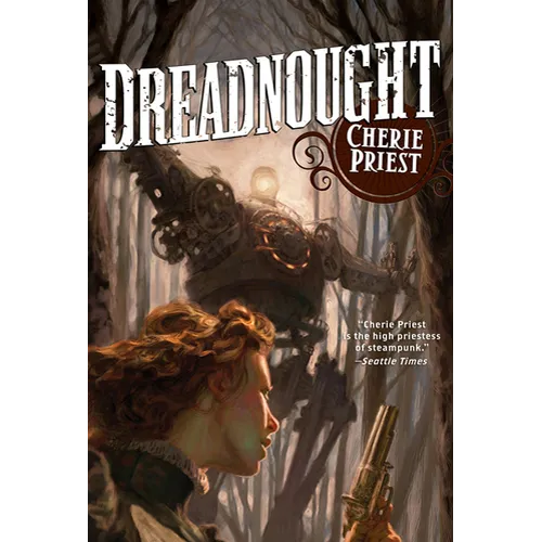 Dreadnought: A Novel of the Clockwork Century