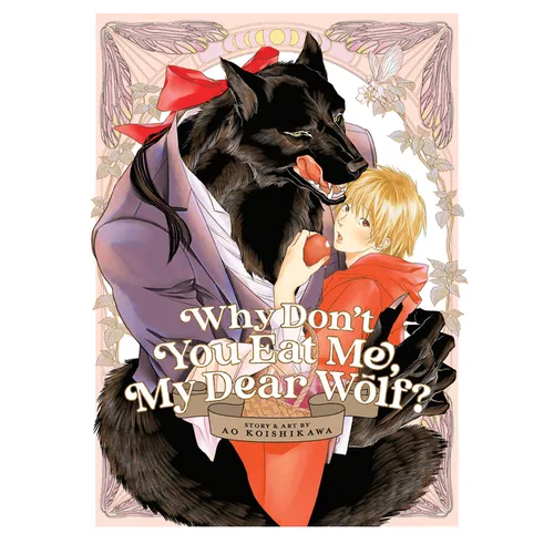Why Don't You Eat Me, My Dear Wolf?