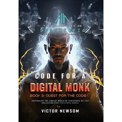 Code for a Digital Monk: Book 3: Quest for the CODEX