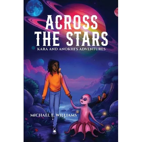 Across the Stars: Kara and Anokhi's Adventures