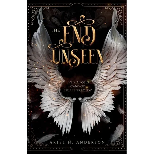 The End Unseen