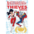 Aristocratic Xtraterrestrial Time-Traveling Thieves: The Complete Collection