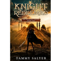Knight Redeemed: The Shackled Verities (Book Two)