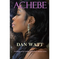 Achebe: Third Book of the Children of the Myth Machine