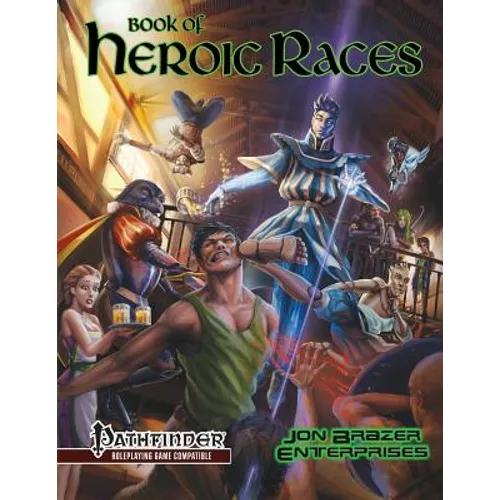 Book of Heroic Races: Advanced Compendium (Pathfinder RPG)
