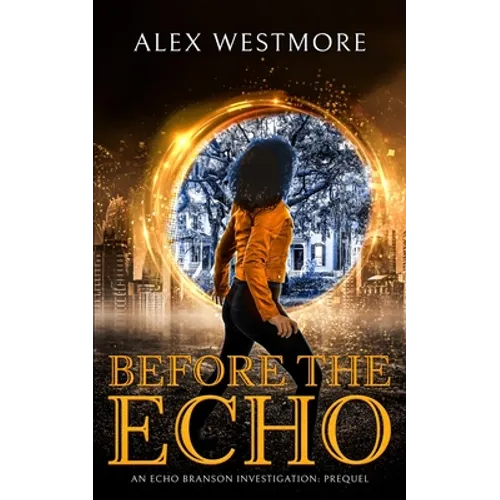 Before The Echo: An Echo Branson Investigation