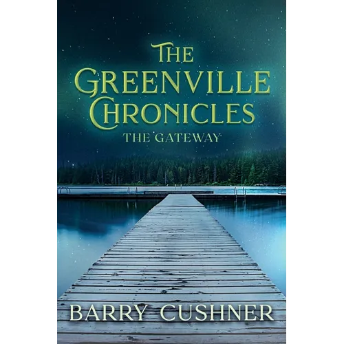 The Greenville Chronicles: The Gateway