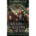 Dreams of the Sleeping Gods