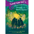 Finding Tinker Bell #2: Through the Dark Forest (Disney: The Never Girls)