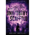 On This Unworthy Scaffold