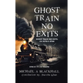 Ghost Train No Exits: Ghost Train No Exits: CK Kuya's GTNE