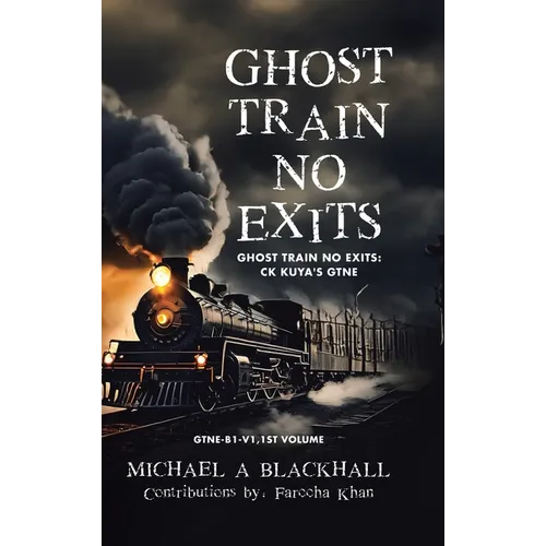 Ghost Train No Exits: Ghost Train No Exits: CK Kuya's GTNE