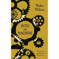 Into the Machine