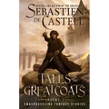 Tales of the Greatcoats Vol. 1