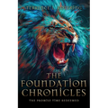 The Foundation Chronicles: The Promise Time Redeemed