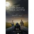 Once Upon an Apocalypse: Book 1 - The Journey Home - Revised Edition