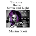 Thraxas Books Seven and Eight: Thraxas at War & Thraxas under Siege