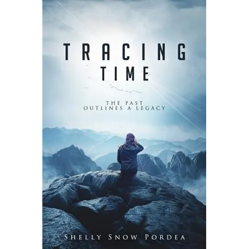Tracing Time: The Past Outlines a Legacy