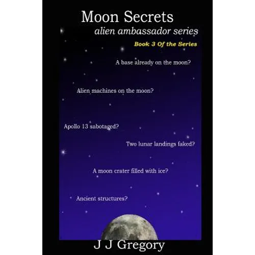 Moon Secrets: Alien Ambassador Series Book 3