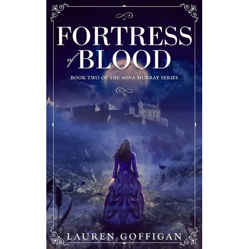 Fortress of Blood: A Retelling of Bram Stoker's Dracula