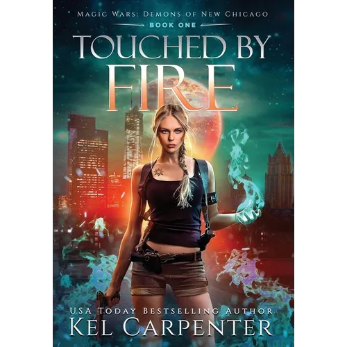 Touched by Fire: Magic Wars