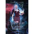 Noble Fae Academy: Year One