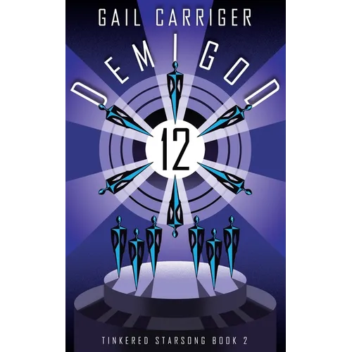 Demigod 12: Tinkered Starsong Book 2