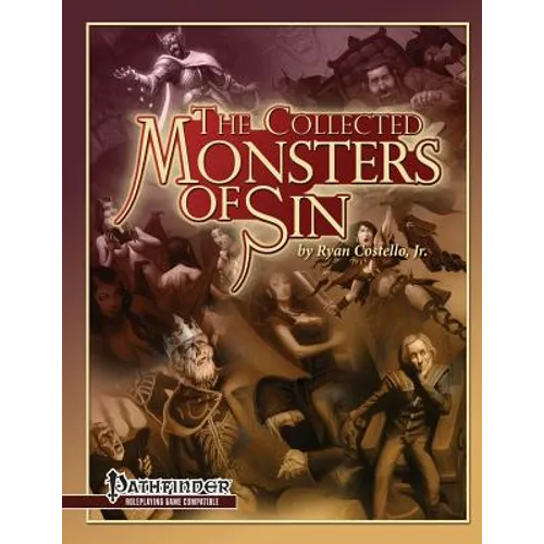 The Collected Monsters of Sin: for Pathfinder RPG
