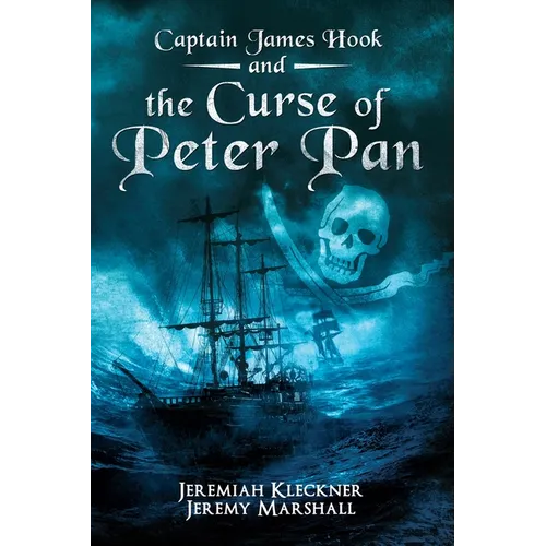 Captain James Hook and the Curse of Peter Pan