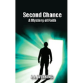 Second Chance A Mystery of Faith