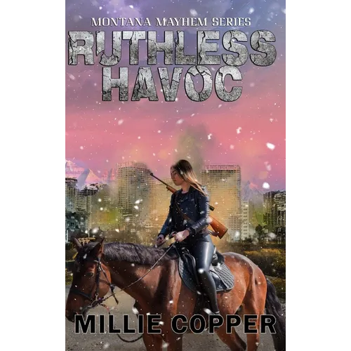 Ruthless Havoc: Montana Mayhem Book 2 America's New Apocalypse
