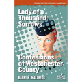 Lady of a Thousand Sorrows / Confessions of Westchester County