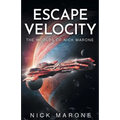Escape Velocity: The Worlds of Nick Marone