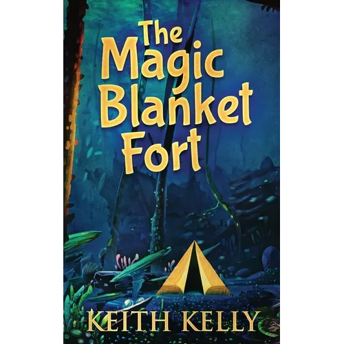 The Magic Blanket Fort