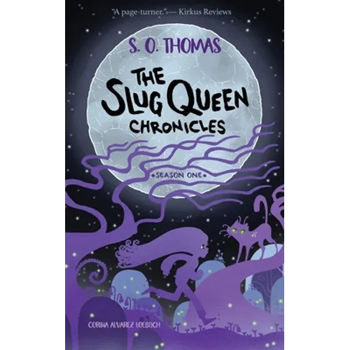 The Slug Queen Chronicles
